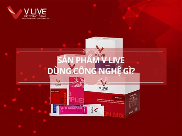 Công nghệ của sản phẩm V Live vô cùng đặc biệt