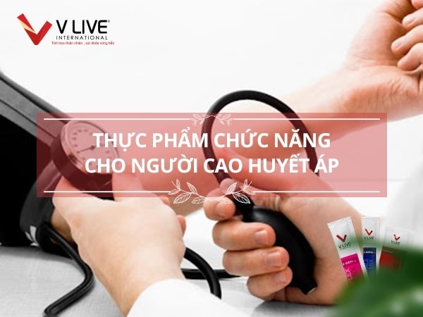 4 lưu ý khi sử dụng thực phẩm chức năng cho người cao huyết áp