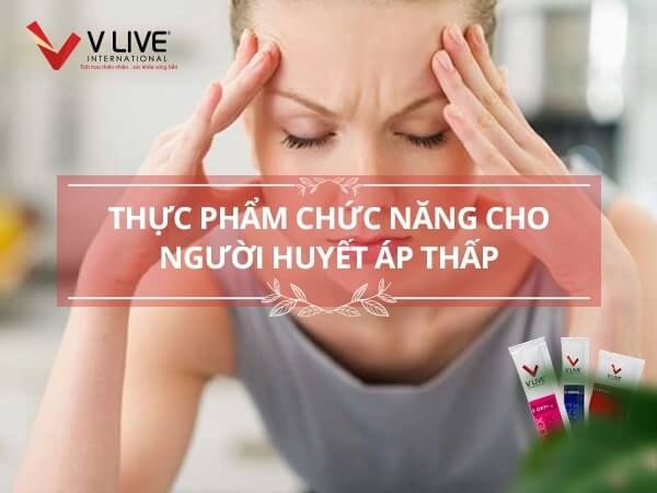 5 tiêu chí chọn thực phẩm chức năng cho người huyết áp thấp