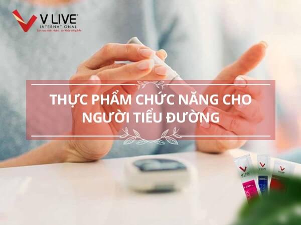 Thực phẩm chức năng cho người tiểu đường