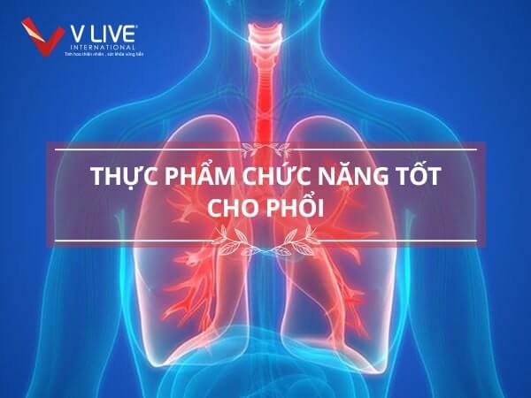 Thực phẩm chức năng tốt cho phổi