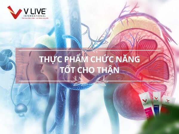 Thực phẩm chức năng tốt cho thận