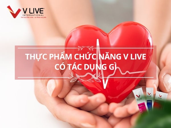 Công dụng sản phẩm V Live