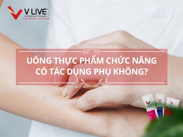 Liệu uống thực phẩm chức năng có tác dụng phụ không?