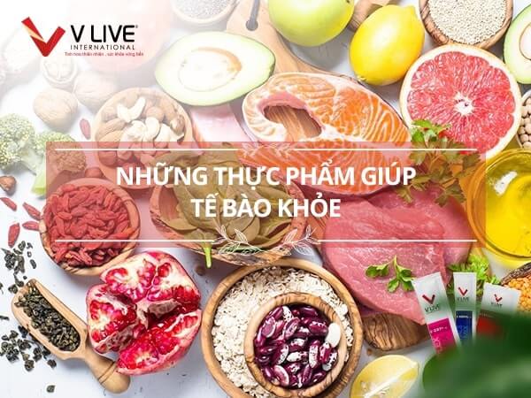 Những thực phẩm giúp tế bào khỏe mạnh