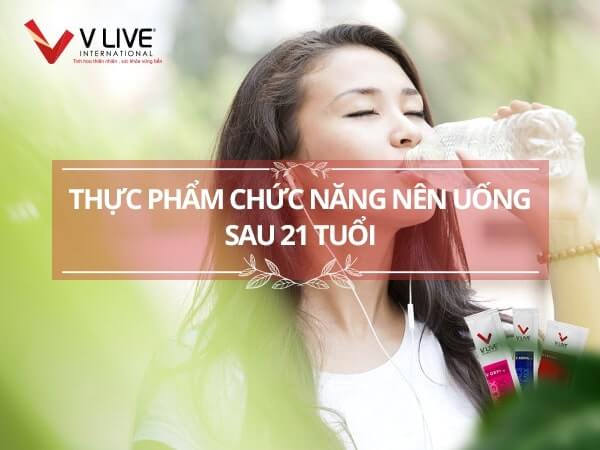 Sau 21 tuổi nên uống thực phẩm chức năng gì để ngăn lão hóa xuất hiện?