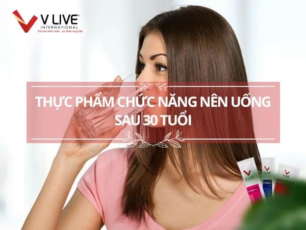 Lựa chọn thực phẩm chức năng tốt phù hợp cho phụ nữ tuổi 30