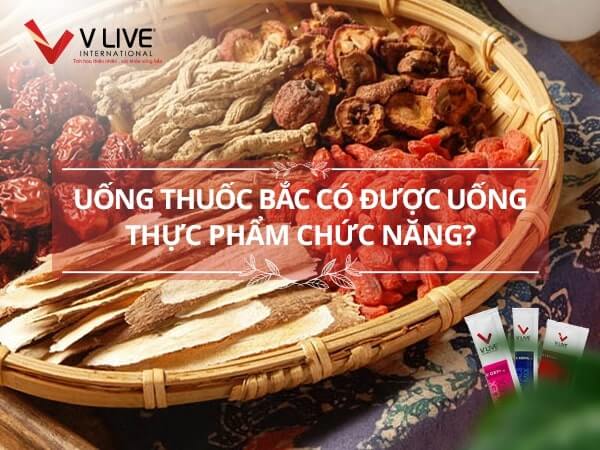 Có nên dùng kèm thực phẩm chức năng trong quá trình sử dụng thuốc bắc hay không?