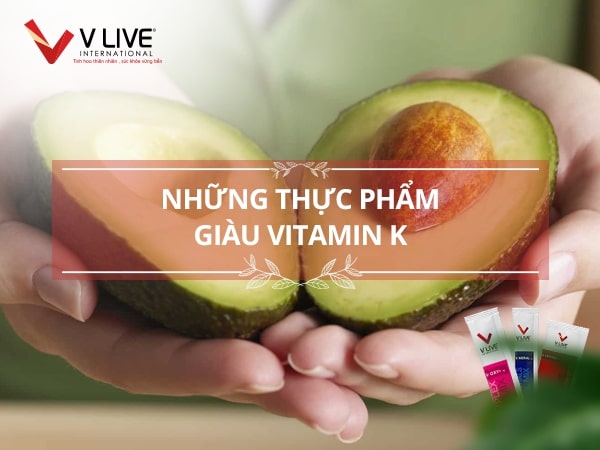 Top 5 thực phẩm giàu Vitamin K cần bổ sung cho cơ thể