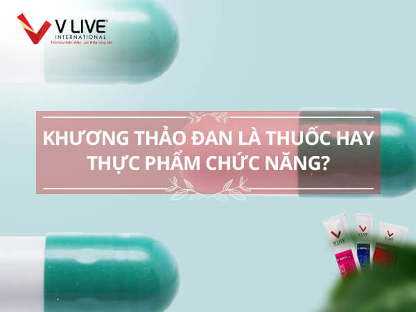 Khương Thảo Đan là thuốc hay thực phẩm chức năng