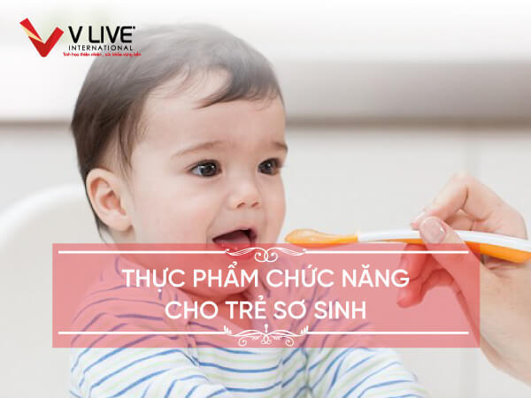 Gợi ý 5 thực phẩm chức năng cho trẻ sơ sinh an toàn, hiệu quả