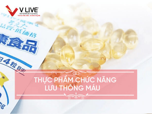 Thực phẩm chức năng lưu thông máu