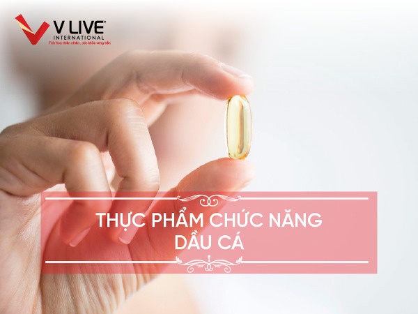 5+ thực phẩm chức năng dầu cá tốt nhất cho sức khỏe người dùng