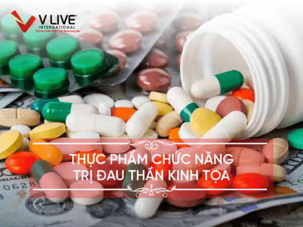 Top 5 thực phẩm chức năng trị đau thần kinh tọa tốt nhất 2024